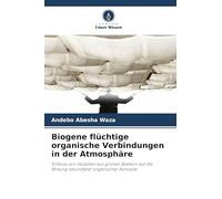 Biogene flüchtige organische Verbindungen in der Atmosphäre: Einfluss von Volatilen aus grünen Blättern auf die Bildung sekundärer organischer Aerosole