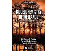 Biogeochemistry of Wetlands: Science and Applications