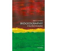 Biogeography: A Very Short Introduction