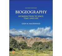 Biogeography: Introduction to Space, Time, and Life