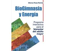 BioGimnasia y Energía: Programa interactivo para el bienestar del adulto mayor