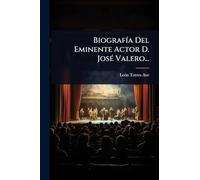 BiografÃ-a Del Eminente Actor D. JosÃ(c) Valero...