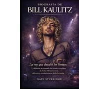 BIOGRAFÍA DE BILL KAULITZ: La voz que desafió los límites: La historia no contada del icónico vocalista de Tokio Hotel, leyenda del rock y revolucionario de la moda