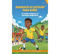 BIOGRAFÍA DE ESTEVÃO PARA NIÑOS: De sueños callejeros al estrellato futbolístico
