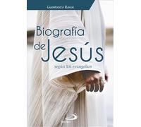 Biografía de Jesús. Segun los evangelios: según los evangelios: 11 (Fuente)