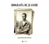 Biografía de Juanche