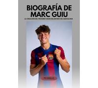 BIOGRAFÍA DE MARC GUIU: La creación del próximo gran delantero del Barcelona