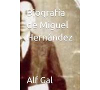 Biografía de Miguel Hernández