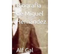 Biografía de Miguel Hernández
