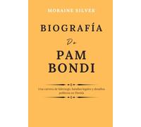 Biografía De Pam Bondi: Una carrera de liderazgo, batallas legales y desafíos políticos en Florida (Miembros del Gabinete)