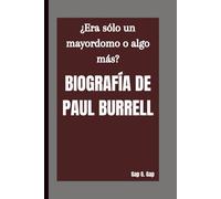 BIOGRAFÍA DE PAUL BURRELL: ¿Era sólo un mayordomo o algo más?