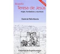 Biografía de Teresa de Jesús: Mujer, fundadora y escritora