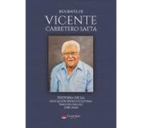 Biografía De Vicente Carretero Saeta. Historia De La Asociación Músico