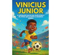 Biografía de Vinícius Júnior: El inspirador viaje de una joven estrella del fútbol que alcanzó la grandeza mundial