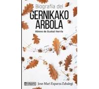 Biografia Del Gernikako Arbola. Himno De Euskal Herria