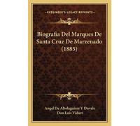 Biografia Del Marques De Santa Cruz De Marzenado (1885)