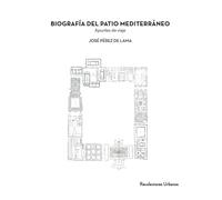 BIOGRAFÍA DEL PATIO MEDITERRÁNEO: Apuntes de viaje (Colección Textos)