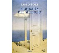Biografía del silencio: Breve ensayo sobre meditación: 323 (Libros del Tiempo)