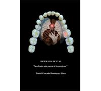 Biografía Dental: Tus dientes una puerta al inconsciente
