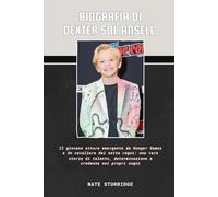 BIOGRAFIA DI DEXTER SOL ANSELL: Il giovane attore emergente da Hunger Games e Un cavaliere dei sette regni: una vera storia di talento, determinazione e credenza nei propri sogni