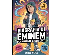 Biografia di Eminem per bambini e adolescenti: La storia ispiratrice di come un ragazzino di Detroit di nome Marshall Mathers sia diventato il Dio del ... 101 curiosità nascoste e quiz per i superfan