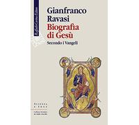 Biografia di Gesù. Secondo i Vangeli (Scienza e idee)