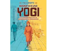 Biografia di uno yogi. La straordinaria vita di Paramhansa Yogananda (Prospero's books)