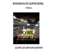 Biografia Do Super Bowl (ebook)