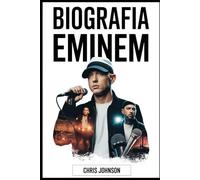 BIOGRAFIA EMINEM: La vera storia dietro il dio del rap: come Marshall Mathers ha cambiato la musica, la cultura e se stesso