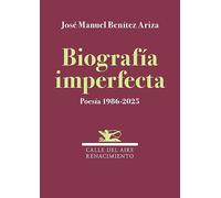 Biografía imperfecta. Poesía 1986-2025: 257 (Calle del Aire)