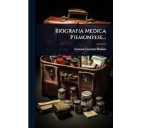 Biografia Medica Piemontese...