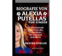 Biografie von Alexia Putellas für Kinder: Die inspirierende Geschichte des Fußballstars, der das Spiel veränderte
