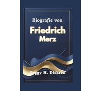 Biografie von Friedrich Merz: Eine Reise der Führung und der nationalen Transformation