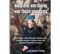 Biografie von Gloria von Thurn und Taxis 2025: Ein Leben voller Glamour, Glaube und Neuerfindung im Inneren einer der größten Dynastien Europas