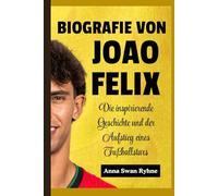 Biografie von João Félix für Kinder: Die inspirierende Geschichte und der Aufstieg eines Fußballstars