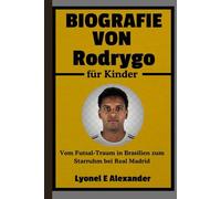 Biografie von Rodrygo für Kinder: Vom Futsal-Traum in Brasilien zum Starruhm bei Real Madrid