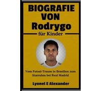 Biografie von Rodrygo für Kinder: Vom Futsal-Traum in Brasilien zum Starruhm bei Real Madrid