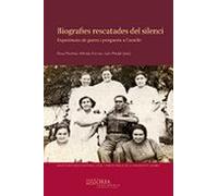 Biografies Rescatades Del Silenci: Experiencies De Guerra I Postguerra