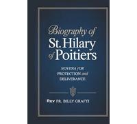 Biograph of St. Hilary of Poitiers: Novena for Protection and Deliverance