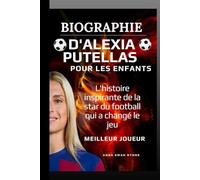 Biographie d'Alexia Putellas pour les enfants: L'histoire inspirante de la star du football qui a changé le jeu