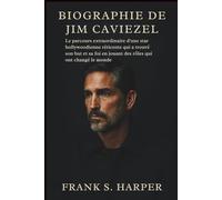 BIOGRAPHIE DE JIM CAVIEZEL: Le parcours extraordinaire d'une star hollywoodienne réticente qui a trouvé son but et sa foi en jouant des rôles qui ont changé le monde