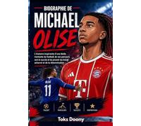 Biographie de Michael Olise: L'histoire inspirante d'une étoile montante du football, de son parcours vers le succès et du pouvoir du travail acharné et de la détermination