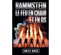 Biographie de Rammstein : Le feu en chair et en os: Biographie de Rammstein : Le feu en chair et en os Pg. 1 Biographie de Rammstein : Le feu en chair ... et de l'impact implacable de Rammstein sur