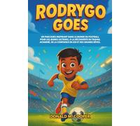 Biographie de Rodrygo Goes: Un parcours inspirant dans le monde du football pour les jeunes lecteurs, à la découverte du travail acharné, de la confiance en soi et des grands rêves.