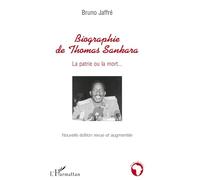 Biographie de Thomas Sankara: La patrie ou la mort...