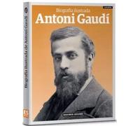 Biographie illustrée d'Antoni Gaudí