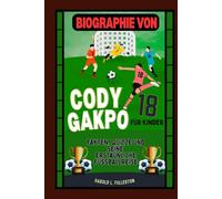 Biographie von Cody Gakpo für Kinder: Fakten, Quizze und seine erstaunliche Fußballreise