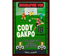 Biographie von Cody Gakpo für Kinder: Fakten, Quizze und seine erstaunliche Fußballreise