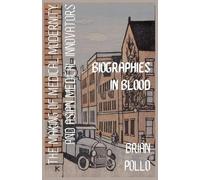 Biographies in Blood: The Making of Medical Modernity and Asian Medical Innovations