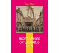 Biographies of working men: Exploring industrial revolutio